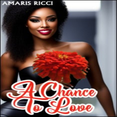 A Chance To Love A Chance To Love