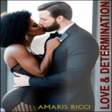 Love and Determination Love and Determination