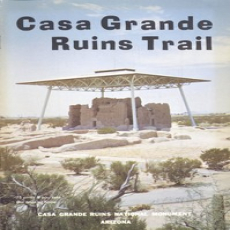 Casa Grande Ruins Trail by Southwest Parks and Monuments Association Casa Grande Ruins Trail by Southwest Parks and Monuments Association