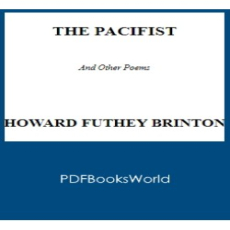 The Pacifist, and other poems The Pacifist, and other poems