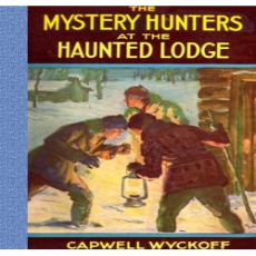 The Mystery Hunters at the Haunted Lodge The Mystery Hunters at the Haunted Lodge