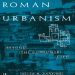 Helen Parkins - Roman Urbanism. Beyond The Consumer City [Retail]